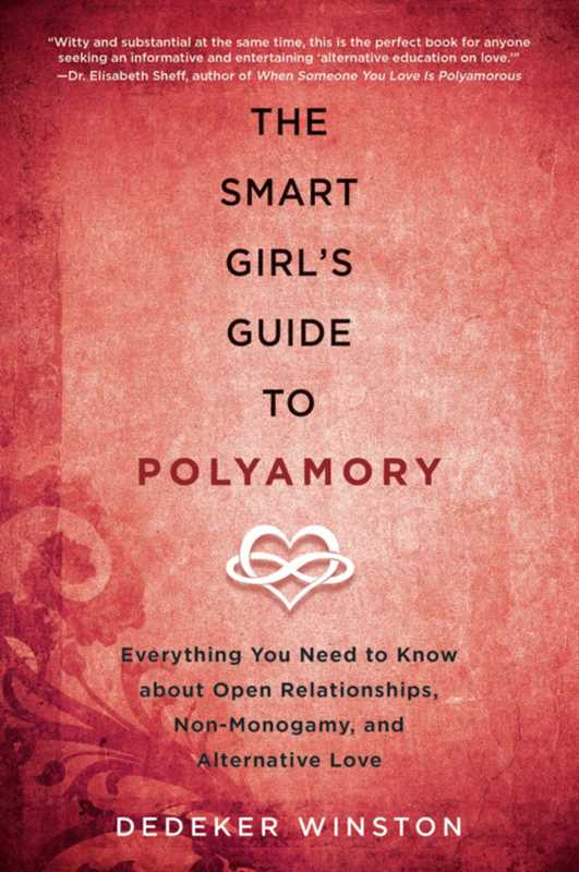 Smart Girl's Guide to Polyamory by Dedeker Winston