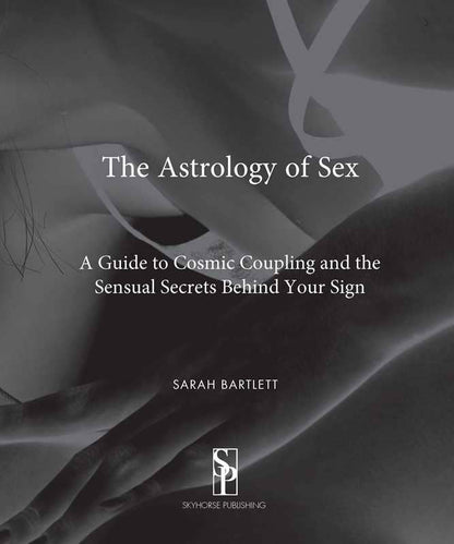 Astrology of Sex by Sarah Bartlett
