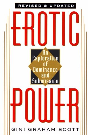 Erotic Power: an exploration of dominance and submission
