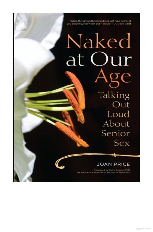 Naked at Our Age: Talking Out Loud About Senior Sex