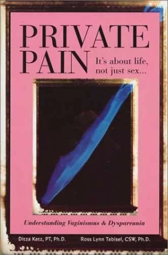Private Pain: It's About Life, not just about sex...