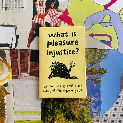 What is Pleasure Injustice? zine