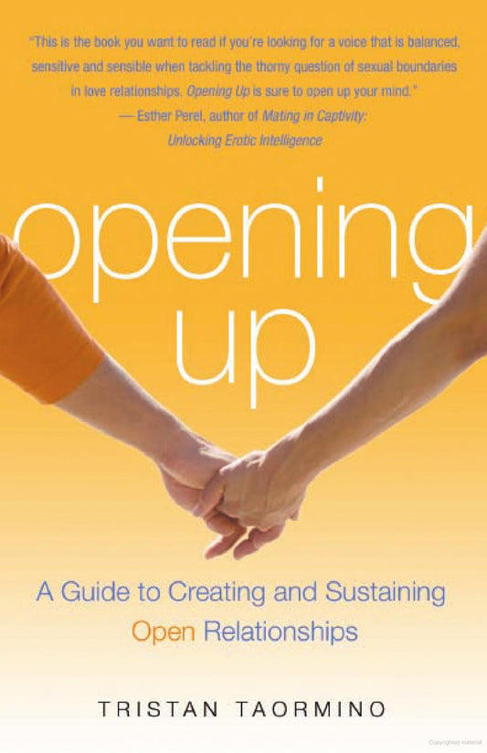 Opening Up: A Guide to Creating and Sustaining Open Relationships