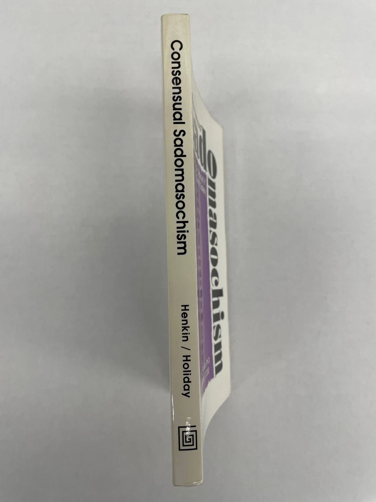 Consensual Sadomasochism : How to Talk About It and How to Do It Safely